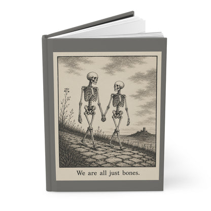 Journal Notebook, Hardcover Lined - "We are all just bones."