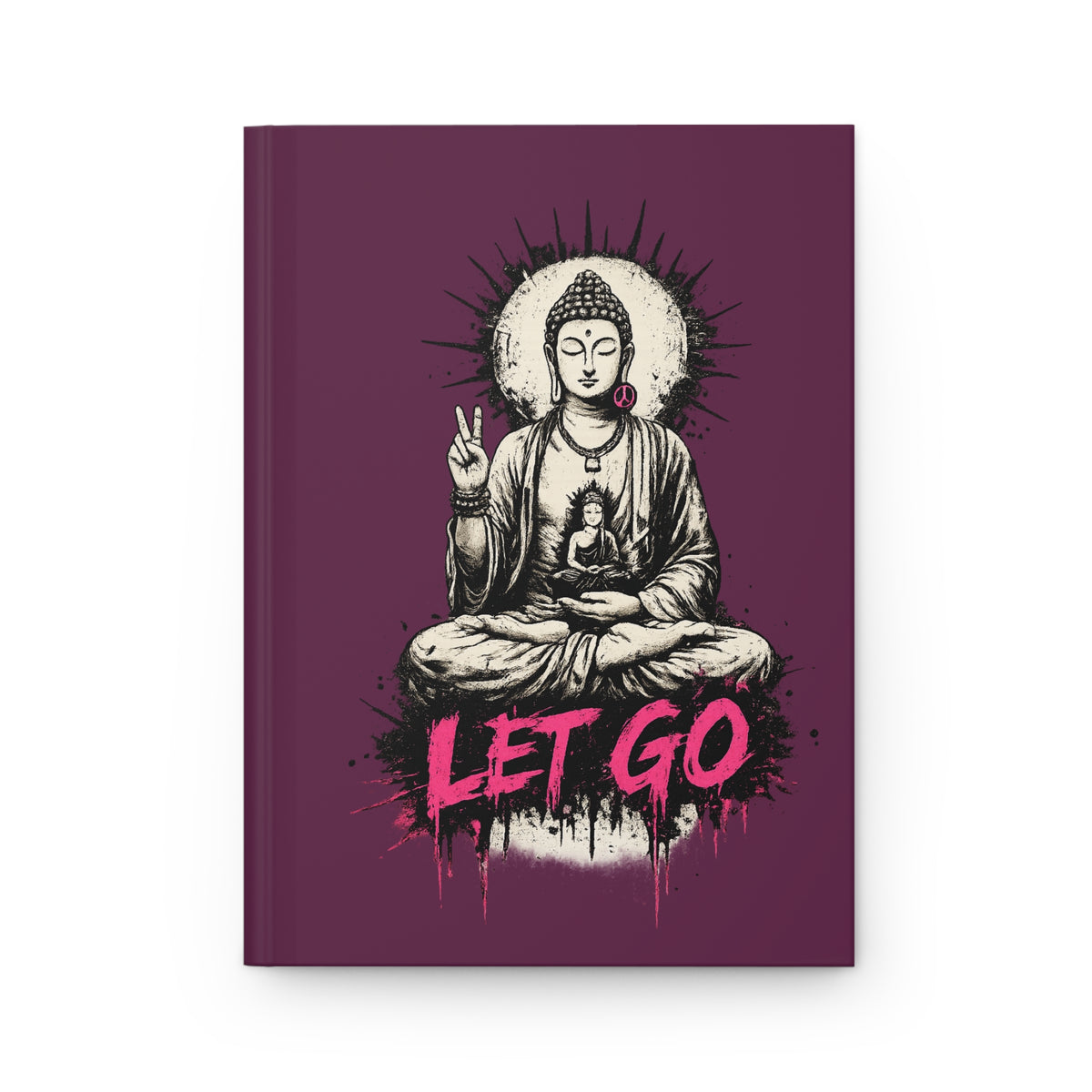 Journal Notebook, Hardcover Lined - "Let it Go" Buddha