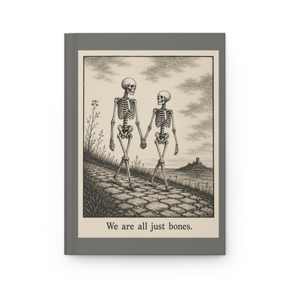 Journal Notebook, Hardcover Lined - "We are all just bones."